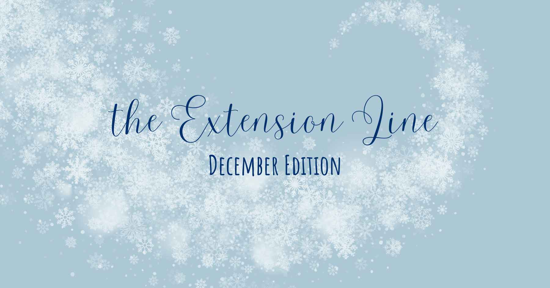 Extension Line December Edition