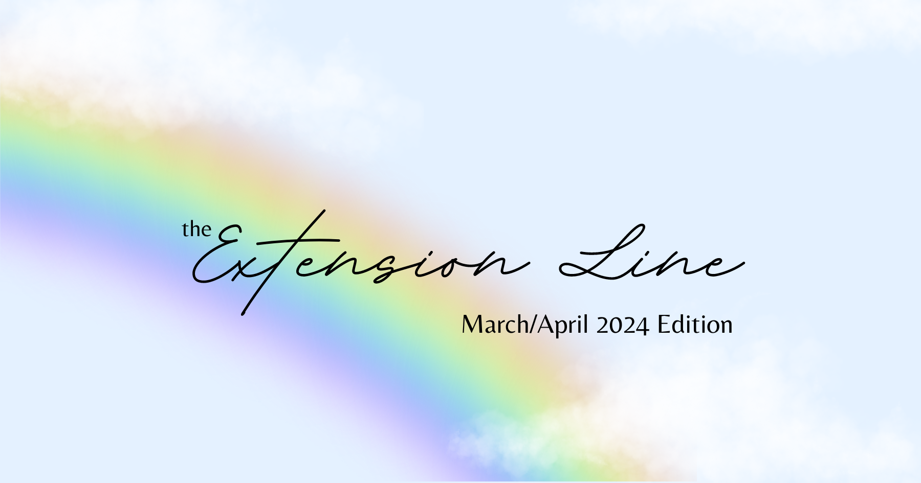 March Edition of the Extension Line