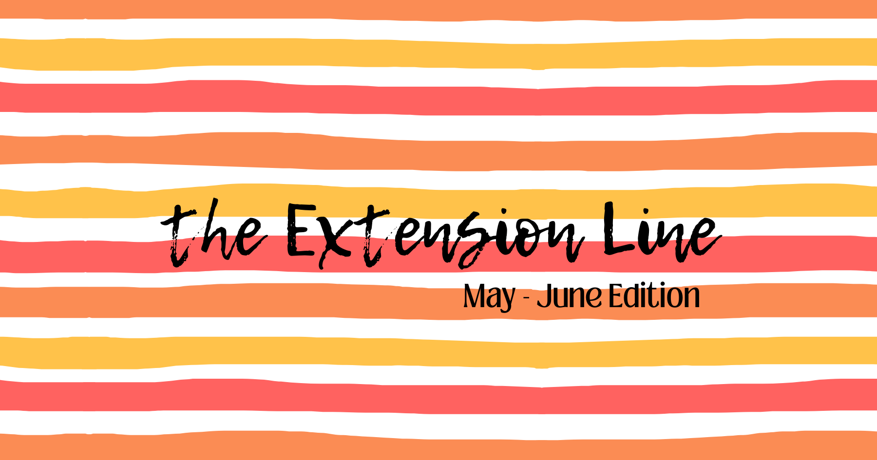 May edition of the Extension Line