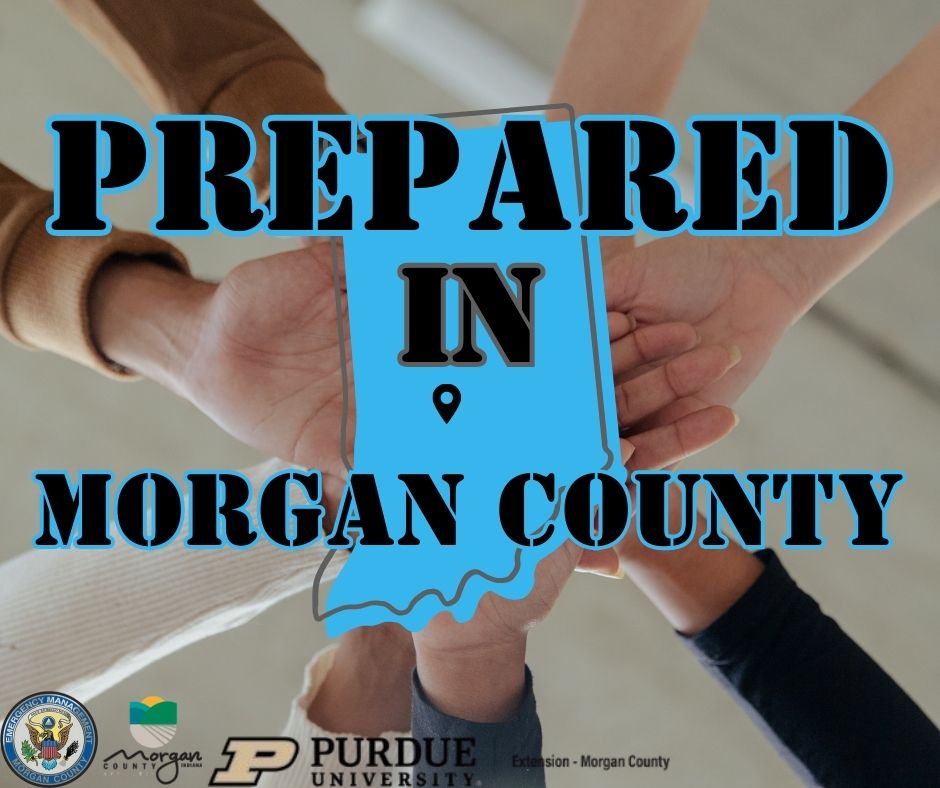 Prepared in morgan county with morgan county emergency mangement agency, morgan county health department and purdue extension morgan county