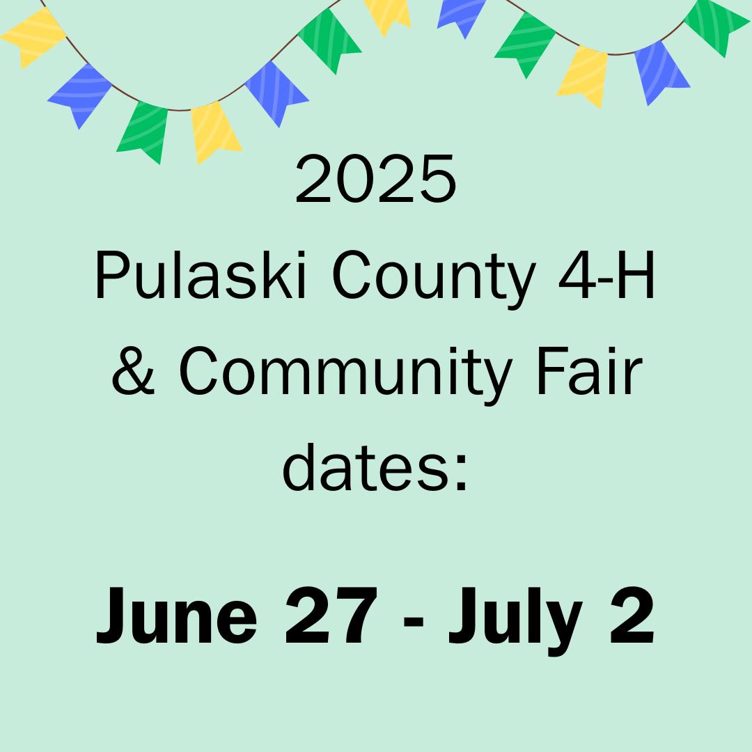 a graphic announcing the 2025 Pulaski county fair dates with a light green background and a party banner along the top