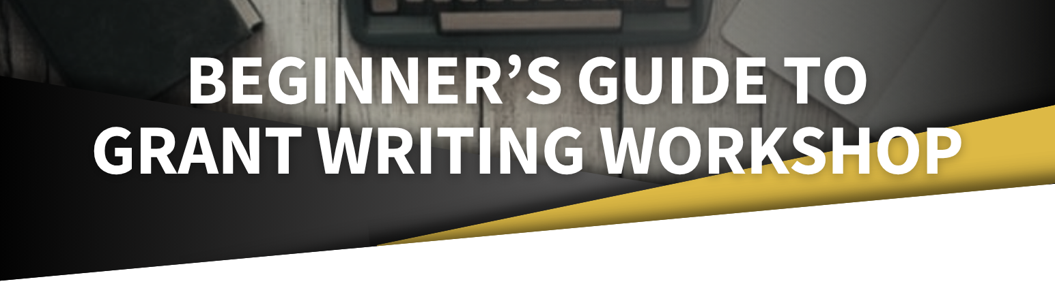 Beginner's Guide to Grant Writing program header