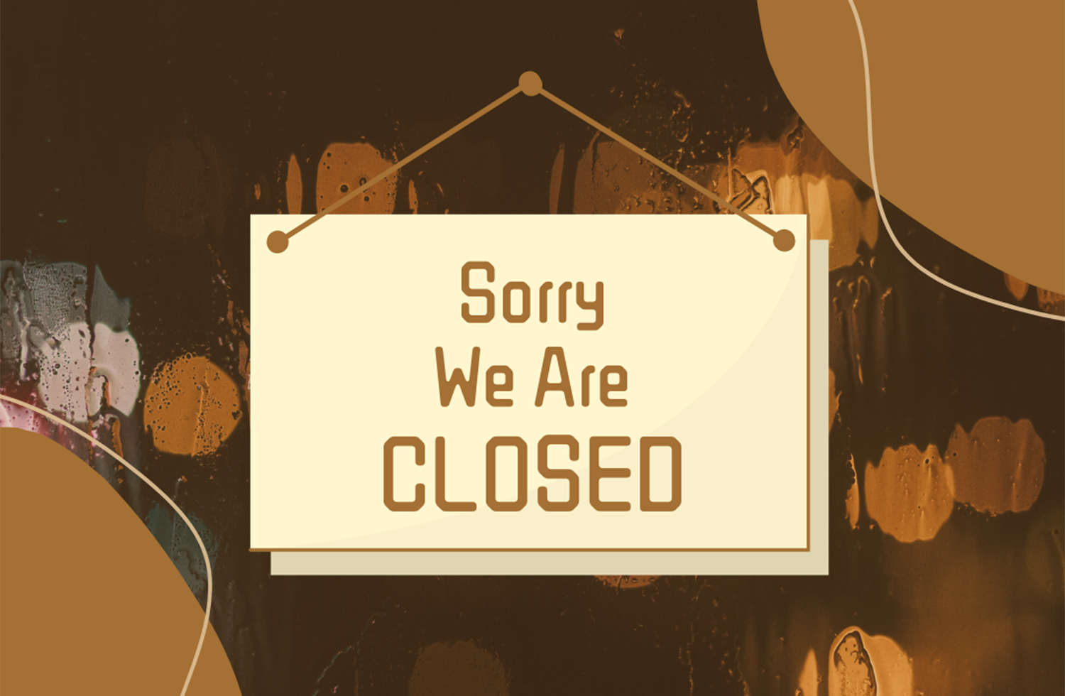 Sorry we are closed sign