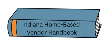 Indiana Home-Based Vendor Handbook